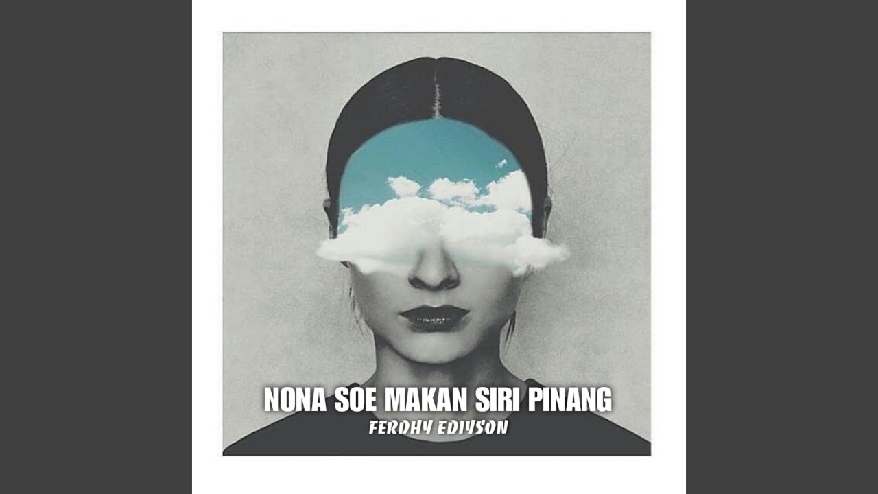 NONA SOE MAKAN SIRI PINANG