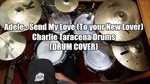 Send My Love (To Your New Lover) Drum Cover version - Drum Cover performance video thumbnail