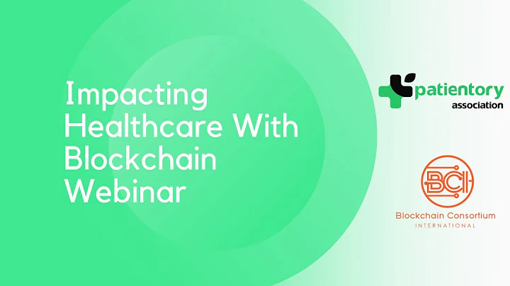 Webinar: Impacting Healthcare With Blockchain