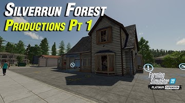 What Productions Are Good To Start With - Silverrun Forest - Farming Simulator 22