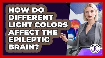 How Do Different Light Colors Affect The Epileptic Brain? - Epilepsy Wellness Hub