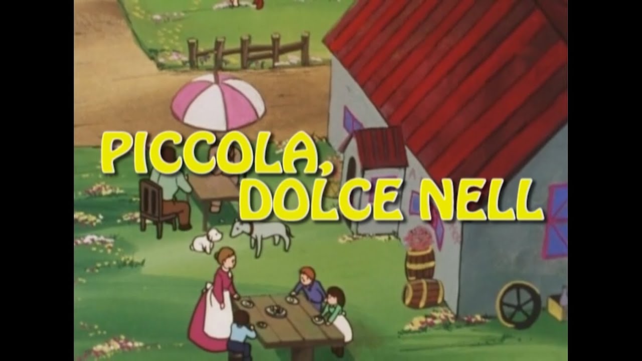Piccola, dolce Nell (Stagione 1) Sigla d'apertura e chiusura