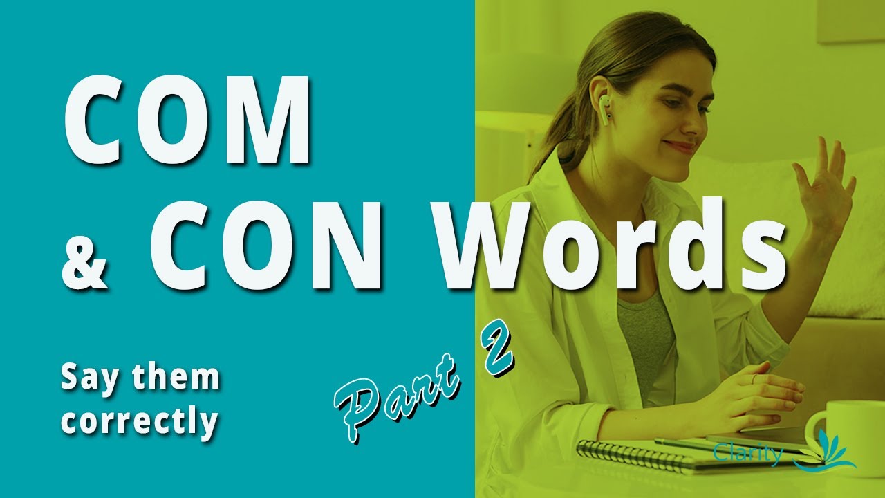 Practice Pronouncing Words Containing 'COM' and 'CON' in Standard ...