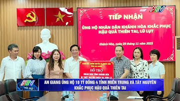 An Giang ủng hộ 10 tỷ đồng 4 tỉnh miền Trung và Tây Nguyên khắc phục hậu quả thiên tai