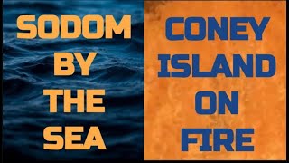 Sodom By The Sea Coney Island On Fire