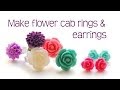 Flower cab rings and rose earring tutorial - jewelry making