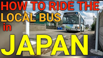 How to ride the local bus in Japan