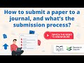 How to submit a paper to a journal and whats the submission process