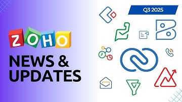 All Latest Zoho News & Updates of Q3 of 2025! Zoho CRM, Zoho Books, Zoho Desk, Analytics & more