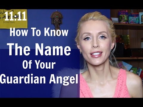 Video: How To Find Out The Name Of Your Guardian Angel