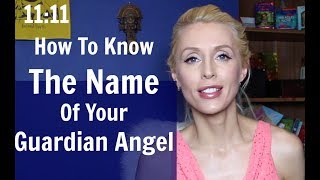 How to Know the NAME of your GUARDIAN ANGEL