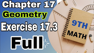 9th Class Math Chapter 17|Geometry |Exercise 17.3 Full| All Questions solved,