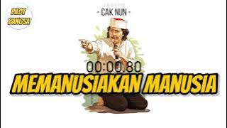 Story Wa Cak Nun ' Memanusiakan Manusia '