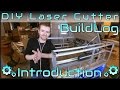 DIY Laser Cutter Buildlog - Introduction