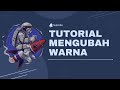 Tutorial Mengubah warna