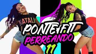 ???? ???? BAILA REGUETON EN CASA #11 -PONTE FIT PERREANDO -Zumba Reggaeton Cardio Perreo- Natalia Vanq