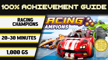 Racing Champions 100% Achievement Walkthrough * 1000GS in 20-30 Minutes *