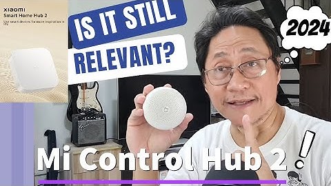 How To Keep Mi Control Hub 2 Still Relevant in 2024 | Home Security Automation