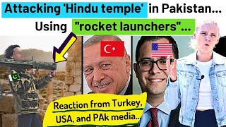 How the WORLD is reacting to the DESTRUCTlON of HINDU TEMPLES in PAKISTAN | Karolina Goswami