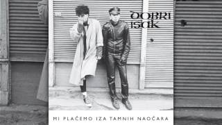 Dobri Isak - Gde Odlaze