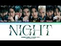 Stray Kids (스트레이키즈) "NIGHT (English Ver.)" (Color Coded Lyrics)