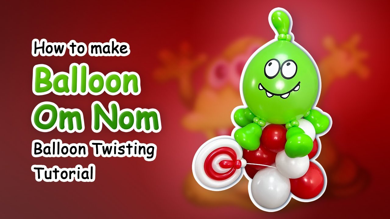 Lesson: How to make Balloon Om Nom (Cut the Rope) | Balloons