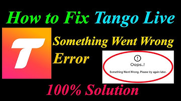 How to Fix Tango  Oops - Something Went Wrong Error in Android & Ios - Please Try Again Later