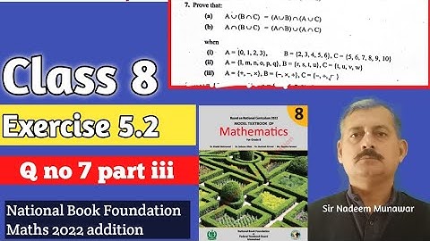 Class 8 exercise 5.2 Q no 7 part 3 Distributive Laws of Union over Intersection  Sir Nadeem Munawar