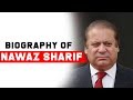 Biography of Nawaz Sharif, Former and longest serving Prime Minister of Pakistan