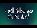I Will Follow You Into The Dark Halsey YUNGBLUD Lyrics I Will Follow You Into The Dark Halsey YUNGBLUD Lyrics