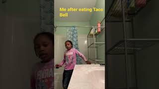 After eating Taco Bell