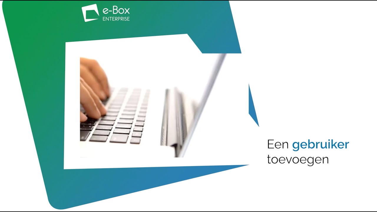e-Box Enterprise: hoe een gebruiker toevoegen? - YouTube
