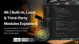 NodeJS Tutorial in Hindi #6 | Built-in, Local & Third-Party Modules Explained