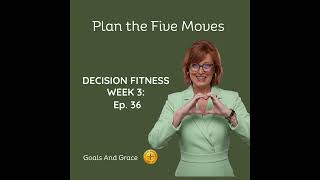 #36 Stuck? Your 5 Moves to Build Momentum Fast: Decision Wk 3