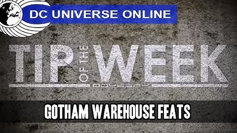 DCUO - Tip of the Week - Gotham Warehouse Feats - Odyssey