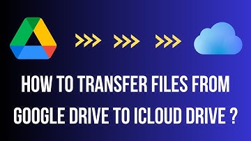 How to transfer Files from  Google Drive to iCloud Drive ?