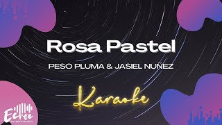 Peso Pluma \& Jasiel Nuñez - Rosa Pastel (Versión Karaoke)