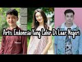 Artis Indonesia Yang Lahir Di Luar Negeri, Semua Cantik Dan Ganteng & Hampir Semua Blasteran Part 01