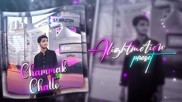 CHAMMAK CHALLO PRESET 💋💥 || ALIGHTMOTION NEW PRESET 🩵👽 || PRESET BY @farabiislam6.9