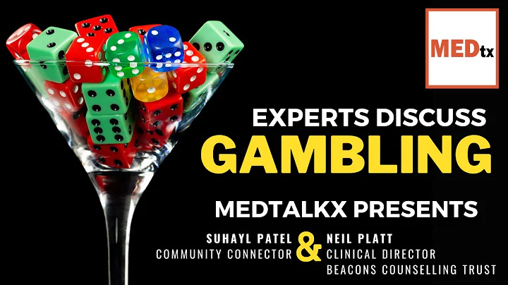 GAMBLING - An Emerging Crisis; MEDtalkx Presents S...