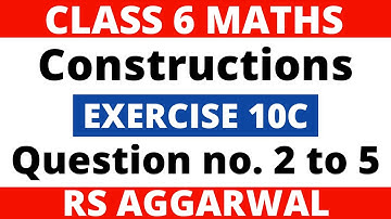 Exercise 10C Question 2 to 5। Class 6 Maths। Constructions। RS Aggarwal