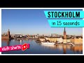 Stockholm Sweden in 15 seconds
