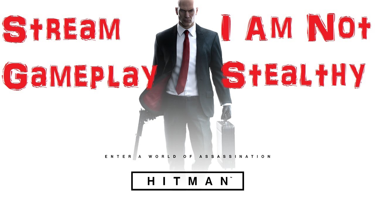 pvp соль Hitman Gameplay - I am Not A Stealthy Guy! - Stream Gameplay