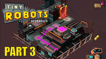 Tiny Robots - Recharged Part 3!