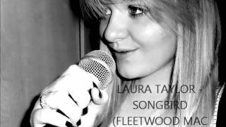 Laura Taylor - Songbird (Fleetwood Mac Cover)