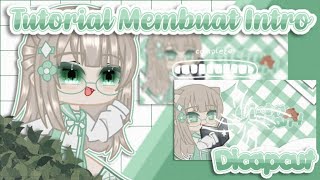 ᝬ 🍒 𖠵 Tutorial Membuat Intro Di Capcut 𓄹 #3 | Gacha Tutorial (BACA DESK!)