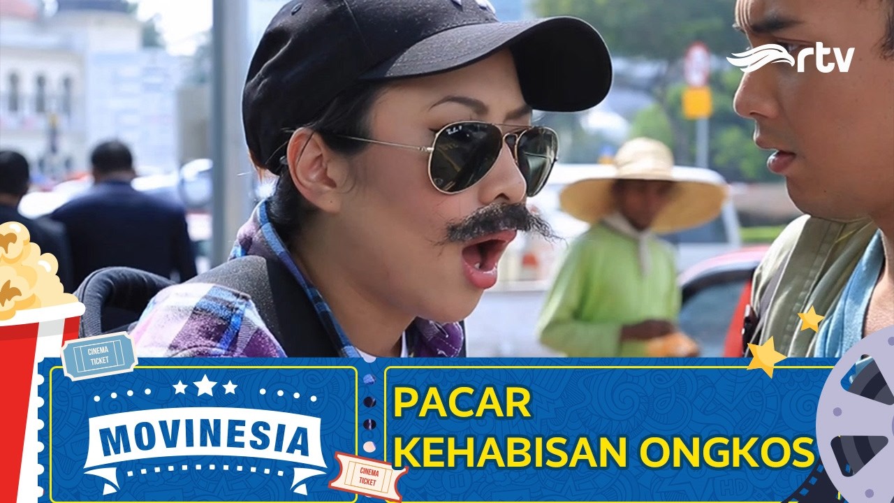 MOVINESIA RTV : PACAR KEHABISAN ONGKOS