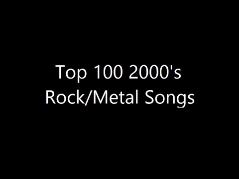 Top 100 2000's Rock/Metal Songs
