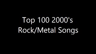 Top 100 2000's Rock/Metal Songs