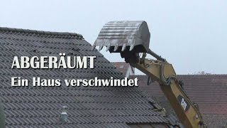 Abgeräumt - Ein Haus verschwindet